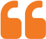 Orange quotation marks on black background.